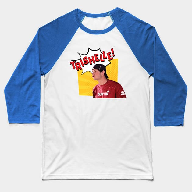 Dustin and Trishelle Baseball T-Shirt by michelle1elle